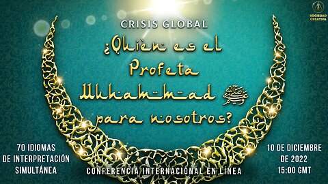 Crisis global. ¿Quién es el Profeta Muhammad ﷺ para nosotros? | Conferencia internacional 10.12.2022