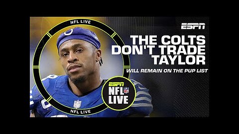 🚨 The Colt Don't Trade Jonathan Taylor and Will Remain On PUP 🚨 | NFL live