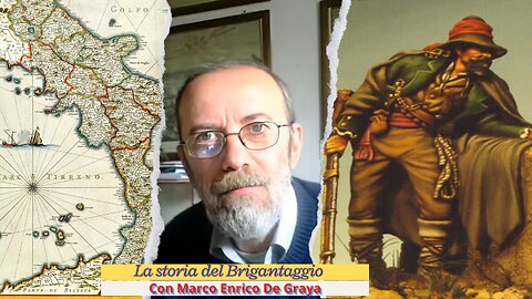 La storia del Brigantaggio con Marco Enrico De Graya