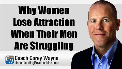 Why Women Lose Attraction When Their Men Are Struggling