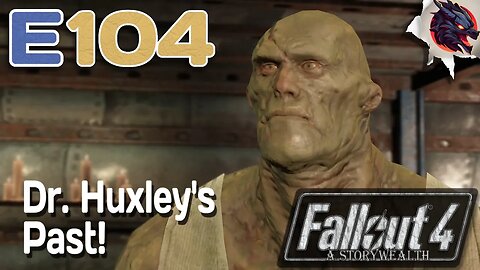 Dr. Huxley's Hidden Secret! // Fallout 4 Survival- A StoryWealth // E104