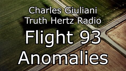 Flight 93 Anomalies - Truth Hertz Radio