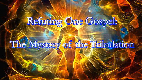 MYSTERY of the Tribulation GOSPEL EXPLAINED!