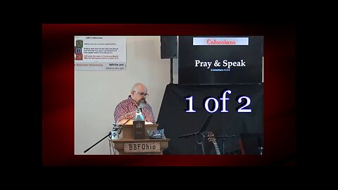 075 Pray and Speak (Colossians 4:2-4) 1 of 2