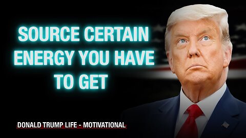 DONALD TRUMP SPEECH WILL CHANGE YOUR LIFE | POWERFUL MOTIVATIONAL SPEECH IN LIFE | SOURCE ENERGY