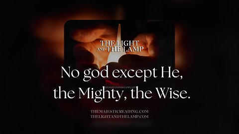 No god except He, the Mighty, the Wise