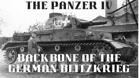 The Panzer IV: Backbone of the German Blitzkrieg