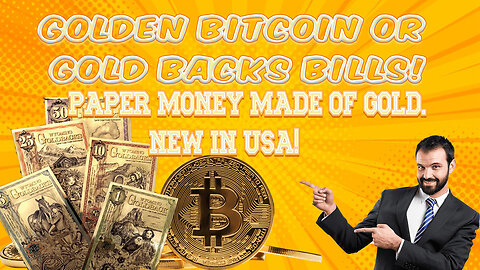 Golden Bitcoin or Gold Backs bills! Paper Money made of GOLD. NEW in USA!