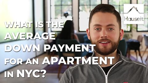 What Is the Average Down Payment for an Apartment in NYC?