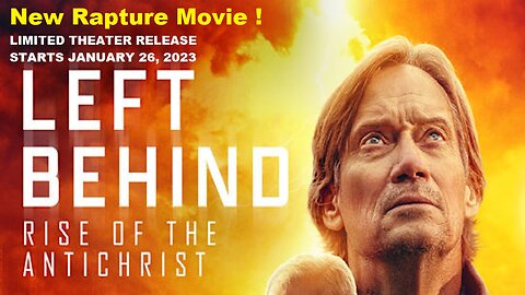 New Rapture Movie! Left Behind: Rise of the Antichrist [IN THEATERS ONLY JAN 26-29, 2023] [mirrored]
