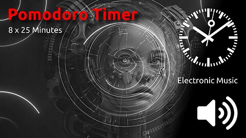 Pomodoro Timer 8 x 25min ~ Pomodoro Meets Electronic Beats: Boost Your Productivity the Groovy Way!