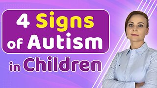 4 Common Signs of Autism in Children