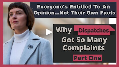 Why Dispatches Got So Many Complaints (Part One)