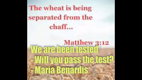 We are been tested – Will you pass the test? – Maria Benardis