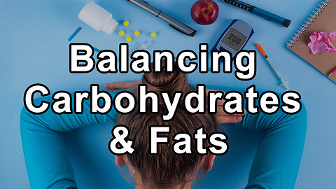 The Balance of Carbohydrates and Fats: An Insight into Optimal Diet Patterns
