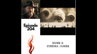 Episode 204 - Dune 2: Cinema James