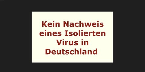 29.06.2023 - Kein Nachweis eines Virus Isolats durch deutsche Behörden - Alles ein BETRUG