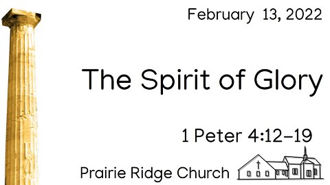 The Spirit of Glory - 1 Peter 4:12-19