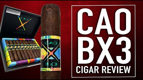 CAO Bx3 Cigar Review