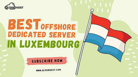 Best Offshore Dedicated Server In Luxembourg