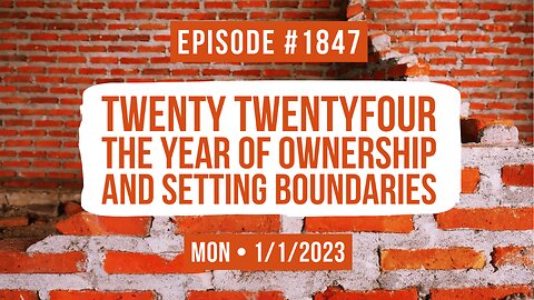 Owen Benjamin | #1847 Twenty Twentyfour The Year Of Ownership And Setting Boundaries