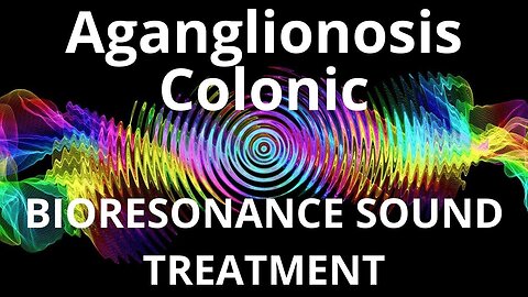 Aganglionosis Colonic_Sound therapy session_Sounds of nature