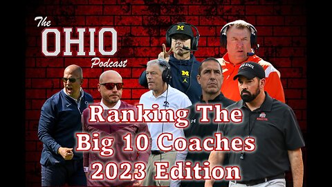 Ranking the Big 10 Coaches: 2023 Edition