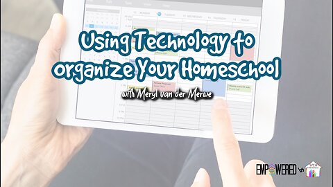 Using Technology to Organize Your Homeschool