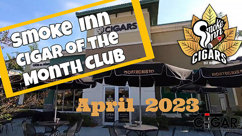 Smoke Inn Cigar of the Month Club April 2023 | Cigar prop