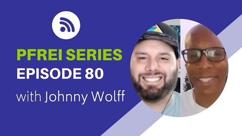 PFREI Series Episode 80: Johnny Wolff