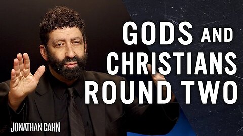 Gods And Christians - Round Two | Jonathan Cahn Special | The Return of The Gods