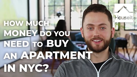 How Much Money Do You Need to Buy an Apartment in NYC?