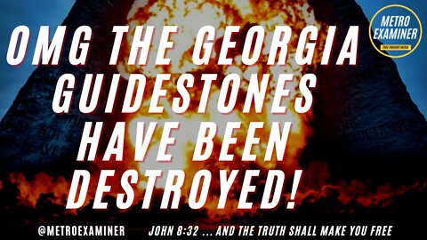 OMG! SATANIC GEORGIA GUIDESTONES HAVE BEEN BLOWN OFF THE FACE OF THE EARTH!!!!!!!NWO BEING EXPOSED!