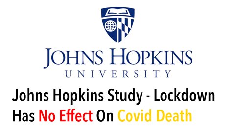 Johns Hopkins Study - Lockdown Has No Effect On Covid Death