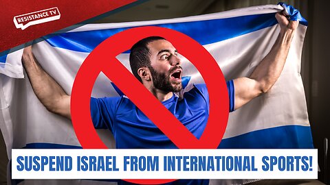 SUSPEND ISRAEL FROM INTERNATIONAL SPORTS with Dr Kat Pijetlovic - Resistance TV