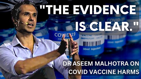 "The evidence is so clear" – Dr Aseem Malhotra on COVID vaccine harms.