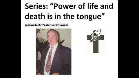 Power of Life and Death Series nr 32 by Pastor Leroy Crouch Overcoming and Walking in the Spirit