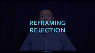 REFRAMING REJECTION