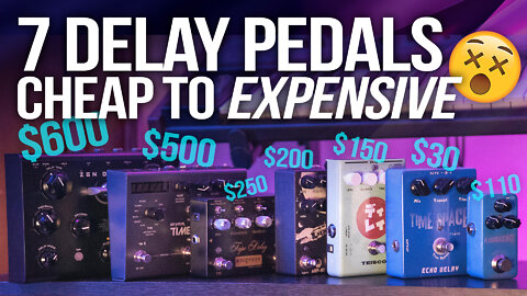7 Guitar Pedal Delays Cheap to Expensive // $30 to $609!