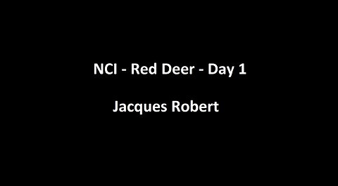 National Citizens Inquiry - Red Deer - Day 1 - Jacques Robert Testimony