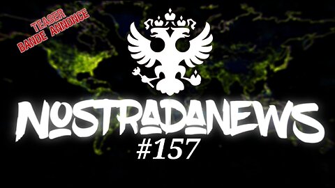 Teaser NostradaNews #157 Live Dimanche 19h