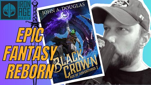 epic fantasy reborn - The Black Crown by John A. Douglas