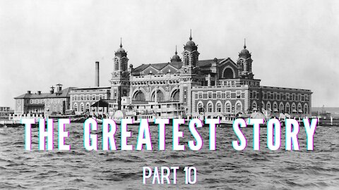THE GREATEST STORY - PART 10 - THE INHERITORS