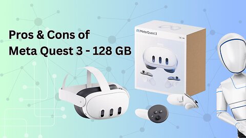 Customer-Reviewing Meta Quest 3 Virtual Reality (128 GB) Headset (Links to Shop in Description)