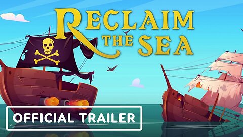 Reclaim the Sea - Official Demo Trailer