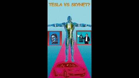 Is Tesla Skynet 2.0?