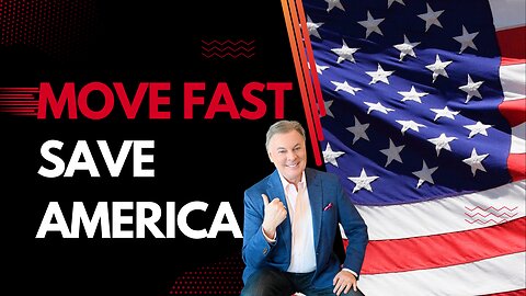 We have to move FAST to save America! | Lance Wallnau