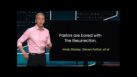 Pastors Bored with the Resurrection - Andy Stanley, Steven Furtick, et al