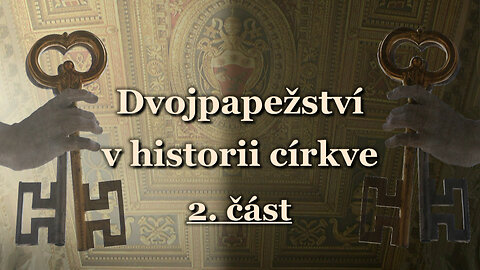 Dvojpapežství v historii církve /2. část/