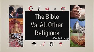 The Bible vs All Other Religions - Part 2